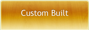 Custom Built